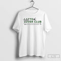 Premium Latte Lover Club Latte Is Way Better With Oat Milk T-Shirts, Hoodie, Sweatshirt | CoreVibeTees.com