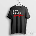 Premium Lucifer Live Laugh Love Graphic T-Shirts, Hoodie, Sweatshirt | CoreVibeTees.com