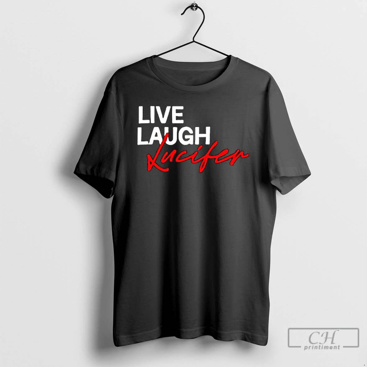 Premium Lucifer Live Laugh Love Graphic T-Shirts, Hoodie, Sweatshirt | CoreVibeTees.com
