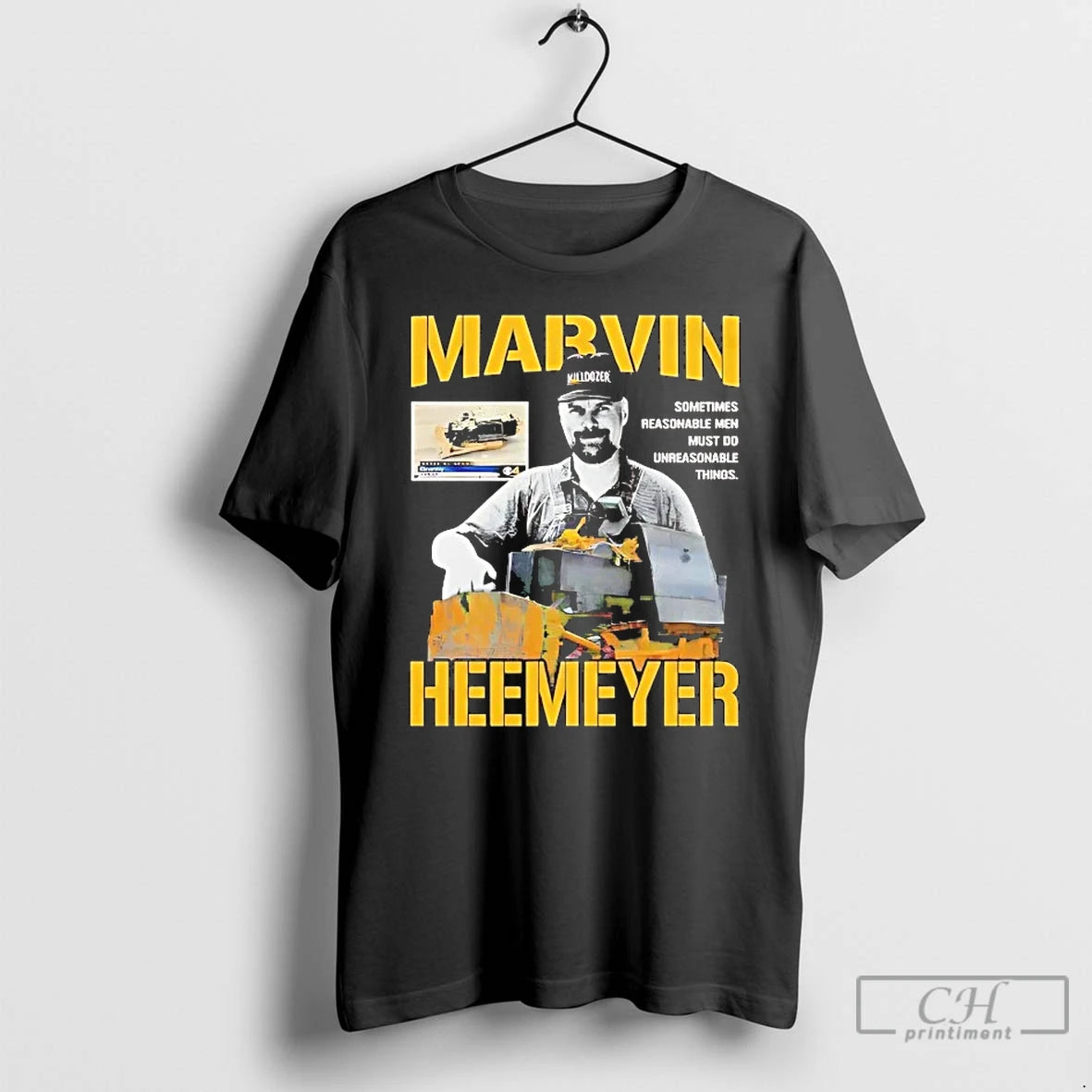 Premium Marvin Heemeyer Sometimes Reasonable Men Must Do Unreasonable Things T Shirts
