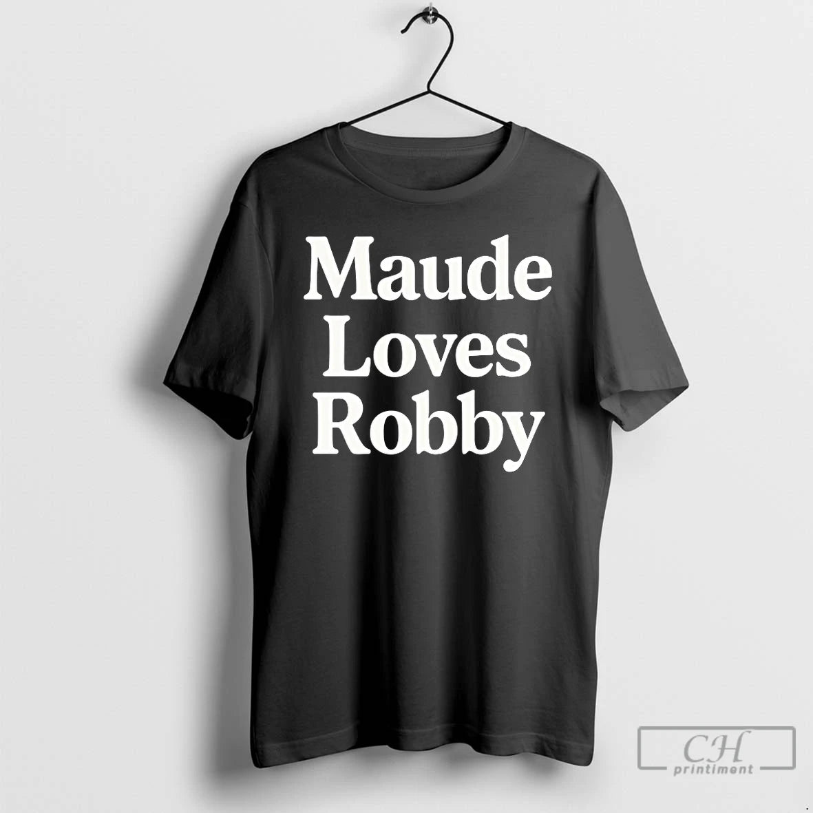 Premium Maude Loves Robby T-Shirts, Hoodie, Sweatshirt | CoreVibeTees.com