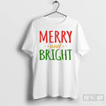 Premium Merry And Bright Classic T-Shirts, Hoodie, Sweatshirt | CoreVibeTees.com