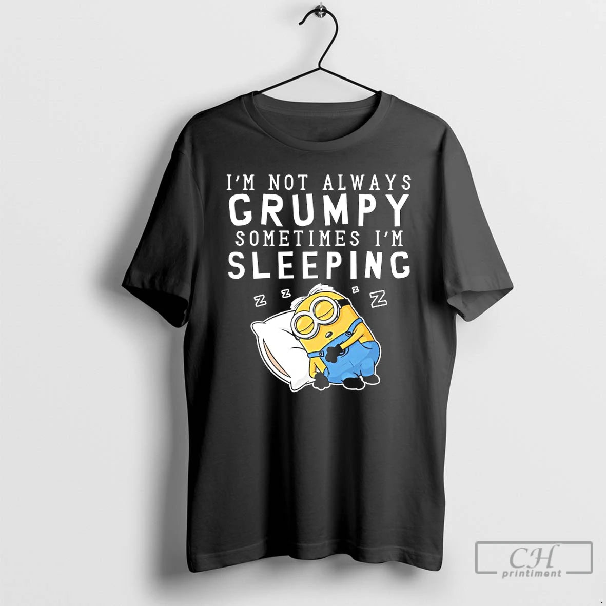 Premium Minion Im Not Always Grumpy Sometimes Im Sleeping T-Shirts, Hoodie, Sweatshirt | CoreVibeTees.com