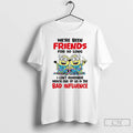Premium Minion Were Been Friends For So Long I Cant Remember Which One Of Us T-Shirts, Hoodie, Sweatshirt | CoreVibeTees.com