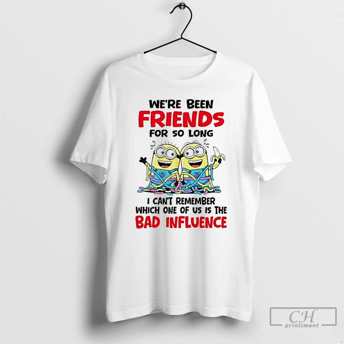 Premium Minion Were Been Friends For So Long I Cant Remember Which One Of Us T-Shirts, Hoodie, Sweatshirt | CoreVibeTees.com