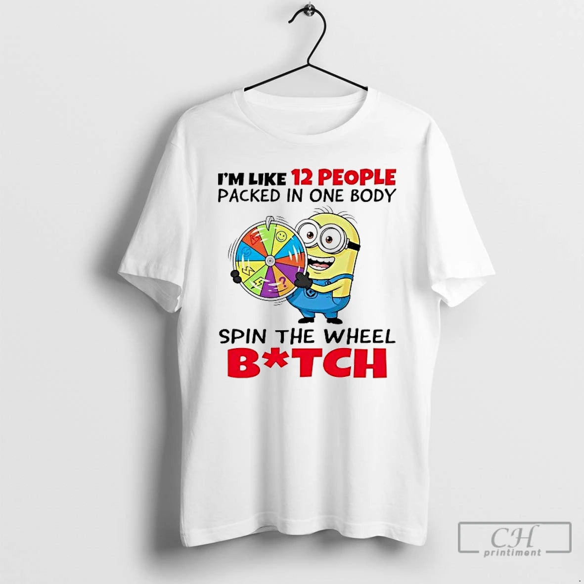 Premium Minions Im Like 12 People Packed In One Body Spin The Wheel T Shirts Hoodie, Sweatshirt | CoreVibeTees.com