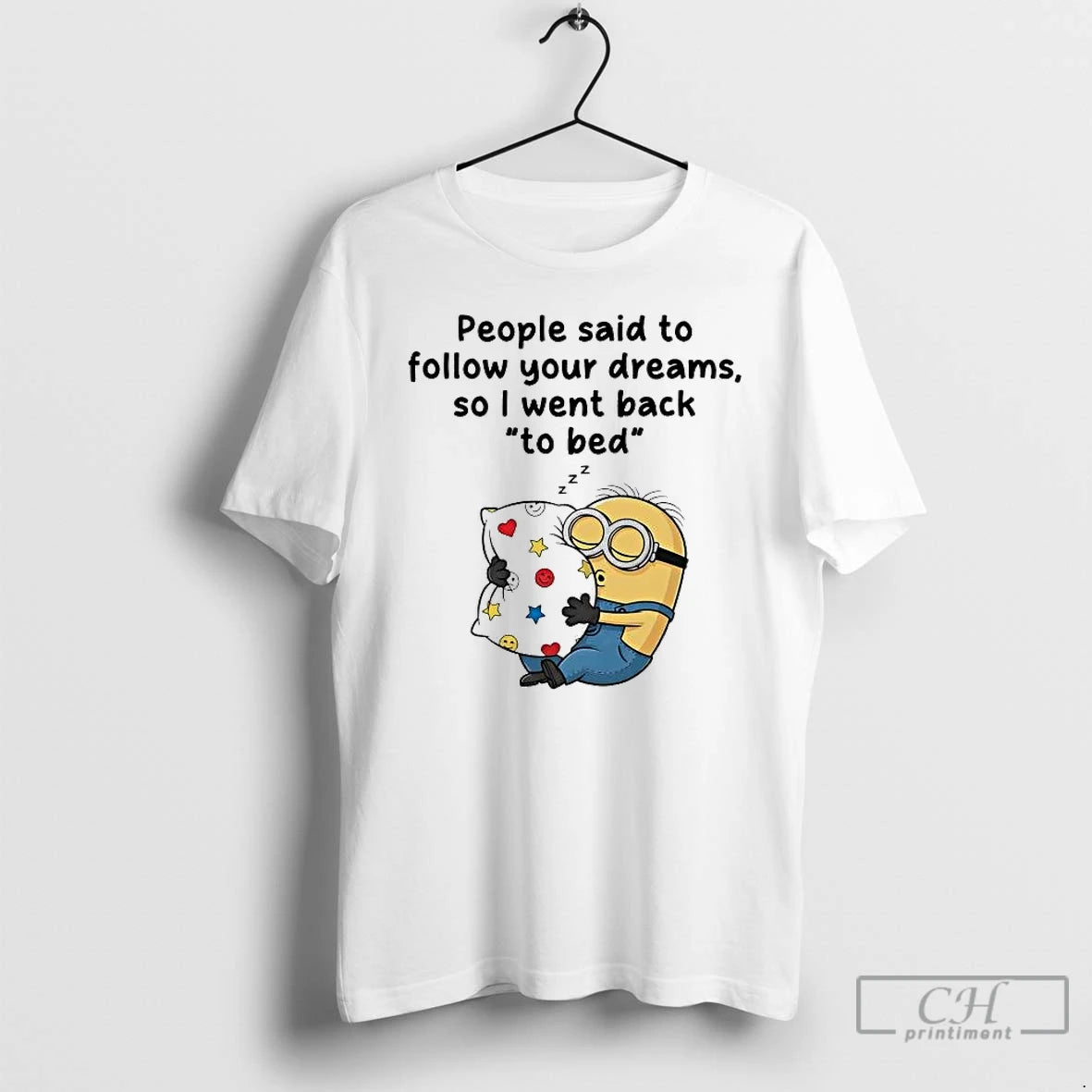 Premium Minions People Said To Follow Your Dreams So I Went Back T Shirts Sweater Hoodie, Sweatshirt | CoreVibeTees.com