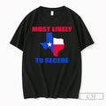 Premium Most Likely To Secede Texas Map Flag