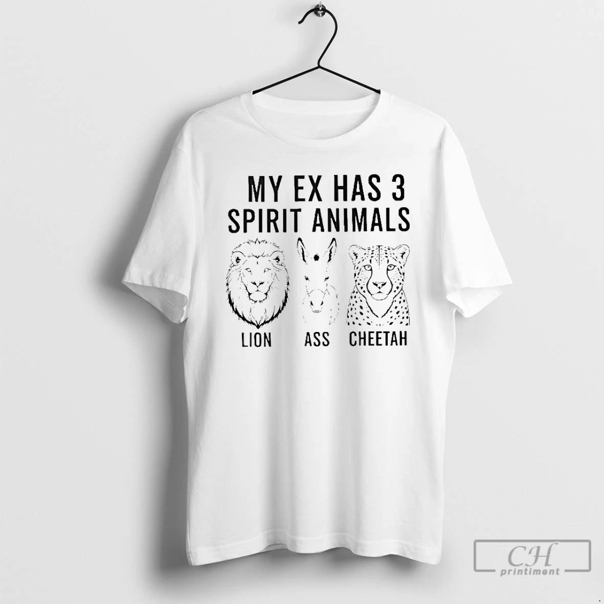 Premium My Ex Has 3 Spirit Animals Lion Ass Cheetah T-Shirts, Hoodie, Sweatshirt | CoreVibeTees.com