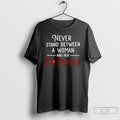 Premium Never Stand Between A Woman And Her Dr Pepper T-Shirts, Hoodie, Sweatshirt | CoreVibeTees.com