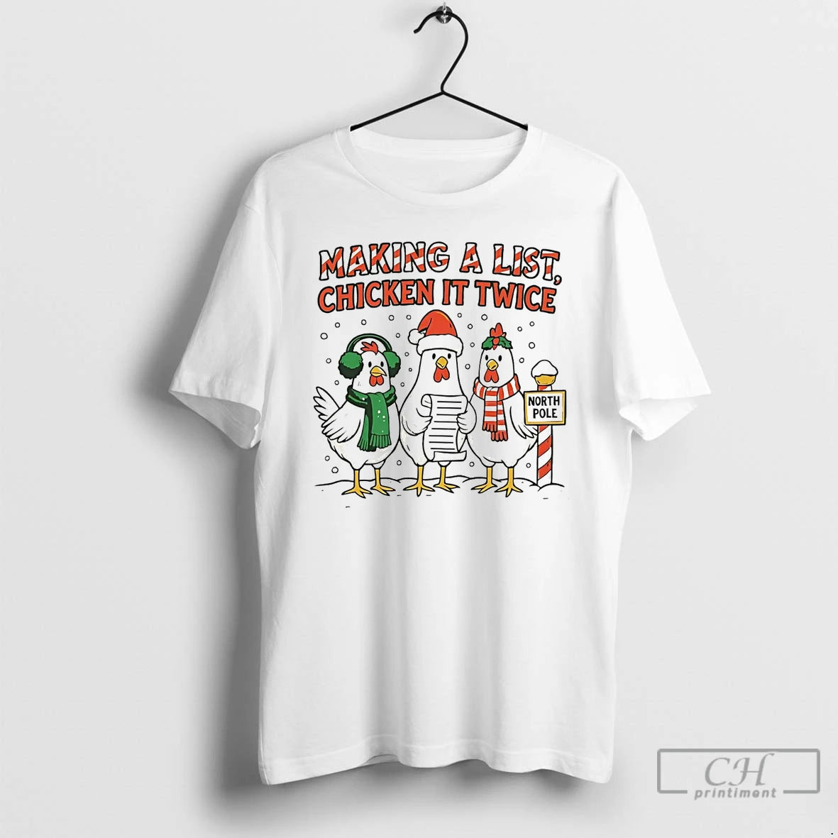 Premium North Pole Making A List Chicken It Twice Christmas T Shirts