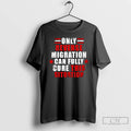 Premium Only Reverse Migration Can Fully Cure This Situation T-Shirts, Hoodie, Sweatshirt | CoreVibeTees.com