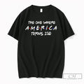 Premium Patriotic Apparel The One Where America Turns 250 4th Of July T Shirts Sweater