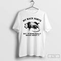 Premium Possum My Back Hurts But Im Being Really Brave About It T Shirts Sweater Hoodie, Sweatshirt | CoreVibeTees.com