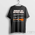 Premium Pregnancy Test For Black Woman Christmas T-Shirts, Hoodie, Sweatshirt | CoreVibeTees.com