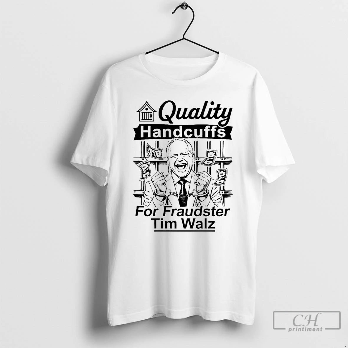 Premium Quality Handcuffs For Fraudster Tim Walz T-Shirts, Hoodie, Sweatshirt | CoreVibeTees.com