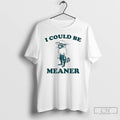 Premium Raccoon Cowboy I Could Be Meaner T-Shirts, Hoodie, Sweatshirt | CoreVibeTees.com