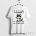 Premium Raccoon Im On My Second Guardian Angel My First One Quit And Is Now T-Shirts, Hoodie, Sweatshirt | CoreVibeTees.com
