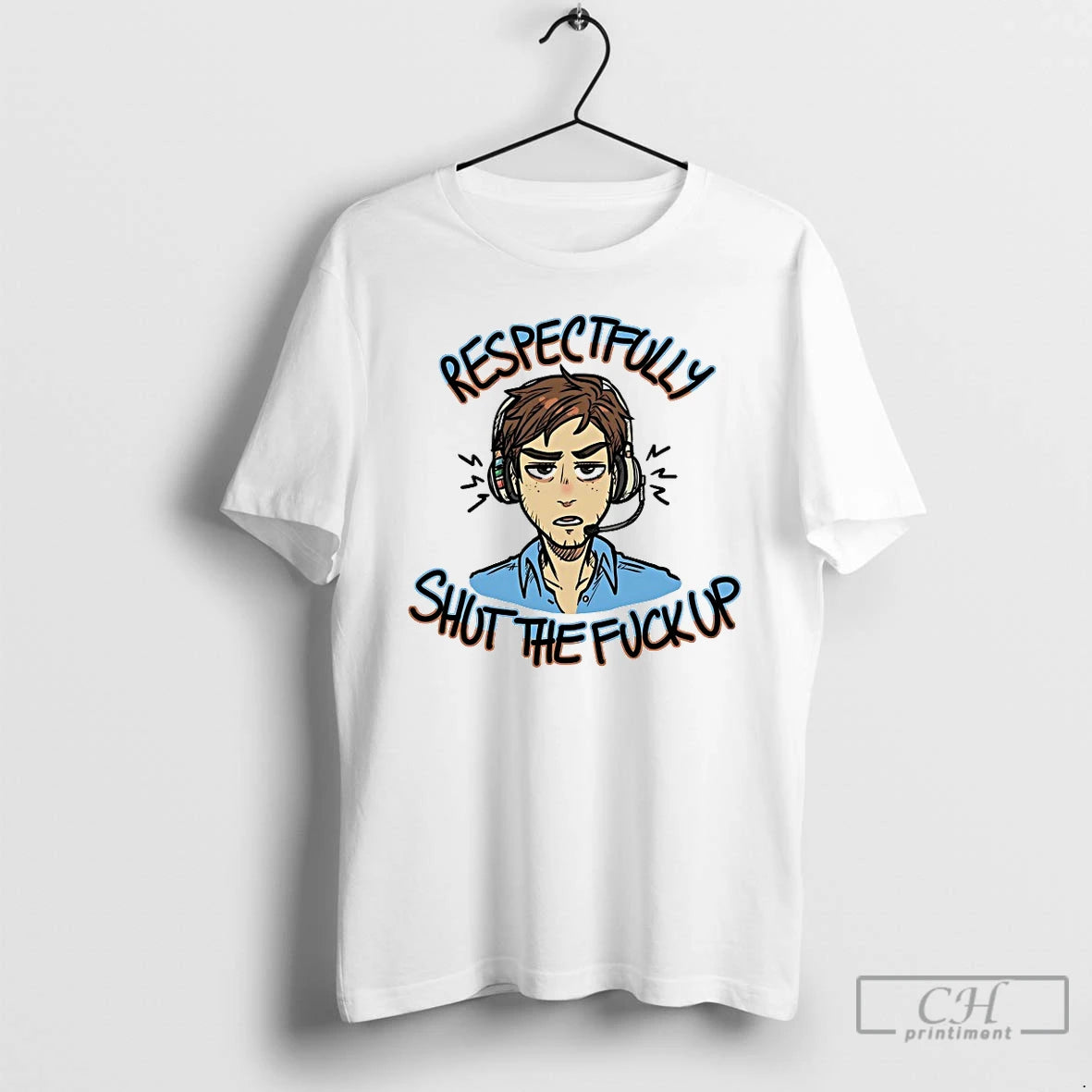 Premium Respectfully Shut The Fuck Up T-Shirts, Hoodie, Sweatshirt | CoreVibeTees.com