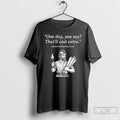 Premium Roman Contractor 753 Bc One Day You Say Thatll Cost Extra T Shirts