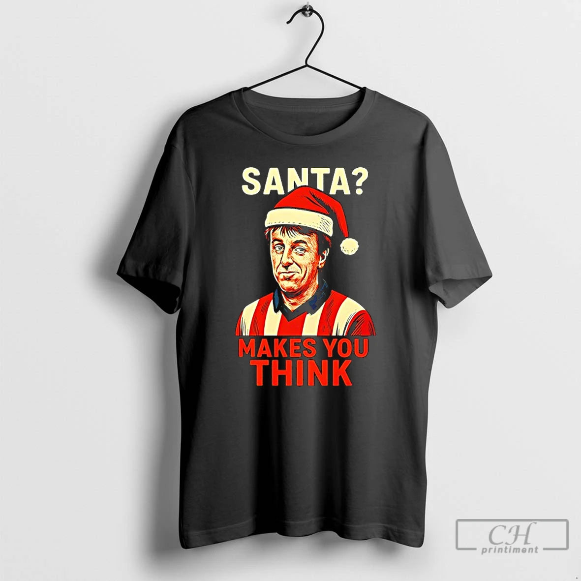 Premium Santa Makes You Think Matt Le Tissier Christmas T-Shirts, Hoodie, Sweatshirt | CoreVibeTees.com