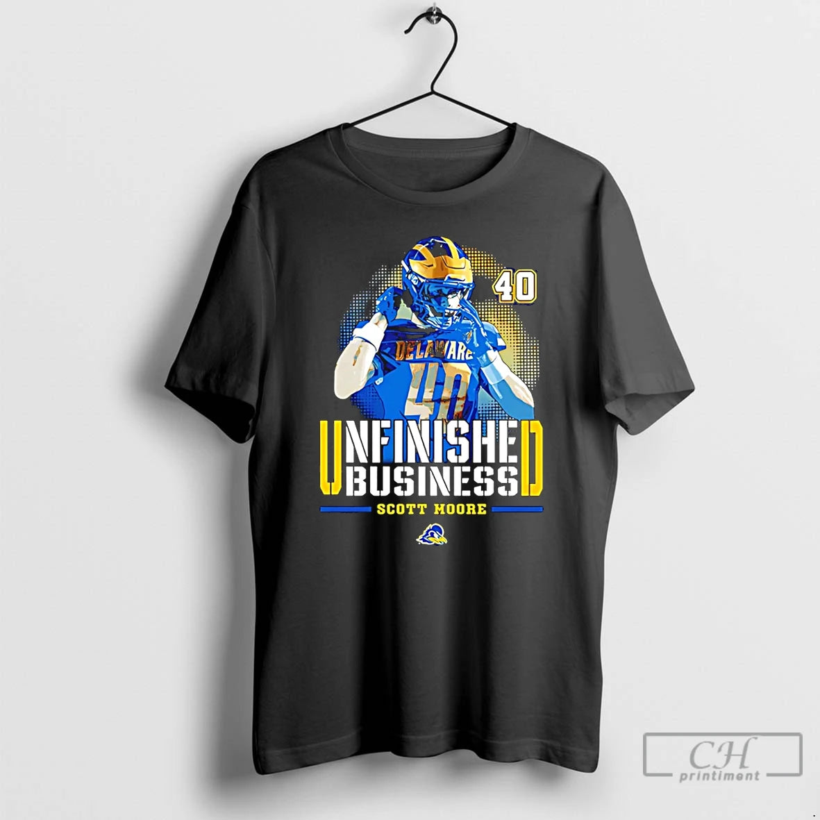 Premium Scott Moore Delaware Football Ncaa Unfinished Business T-Shirts, Hoodie, Sweatshirt | CoreVibeTees.com