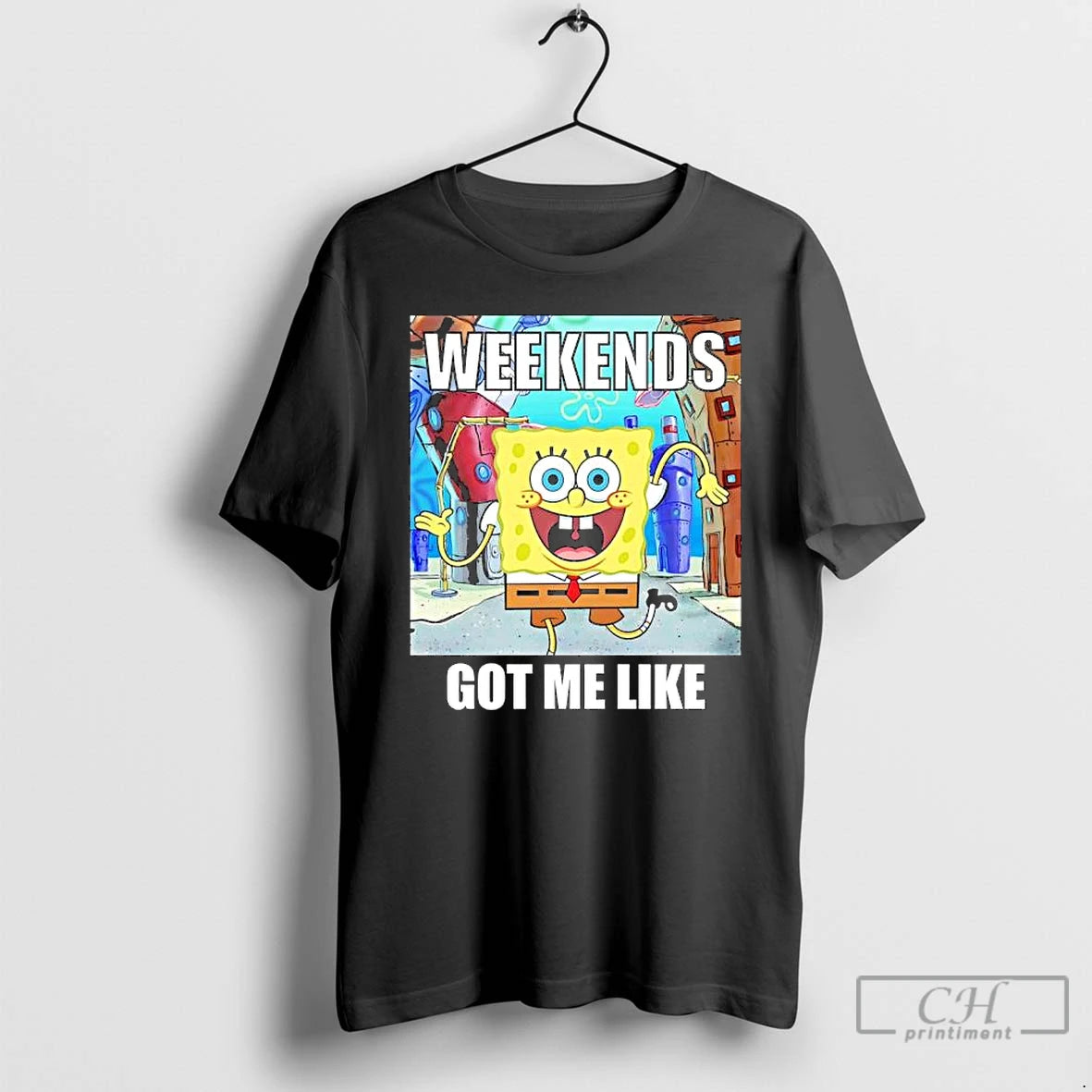 Premium Sponge Weekends Got Me Like T-Shirts, Hoodie, Sweatshirt | CoreVibeTees.com