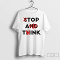 Premium Stop And Think Top A Tink Funny