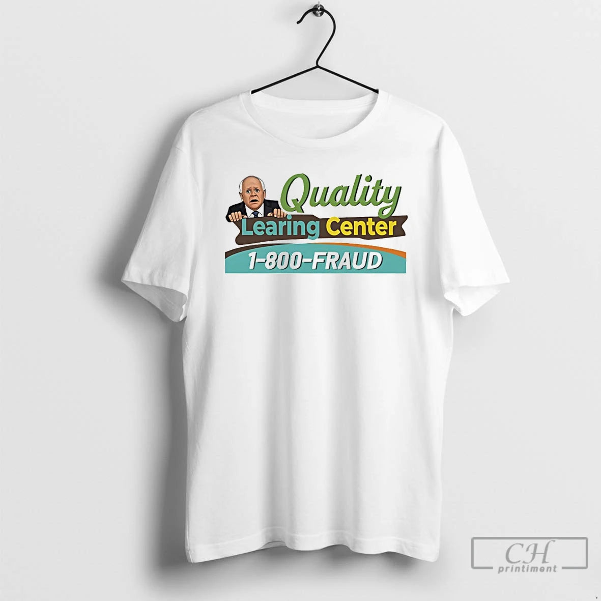 Premium Tim Walz Cartoon Quality Learning Center 1800 Fraud T-Shirts, Hoodie, Sweatshirt | CoreVibeTees.com