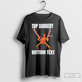 Premium Top Surgery Bottom Text Skeleton T-Shirts, Hoodie, Sweatshirt | CoreVibeTees.com
