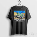 Premium Trucker Keep On Trucking Moving On T-Shirts, Hoodie, Sweatshirt | CoreVibeTees.com