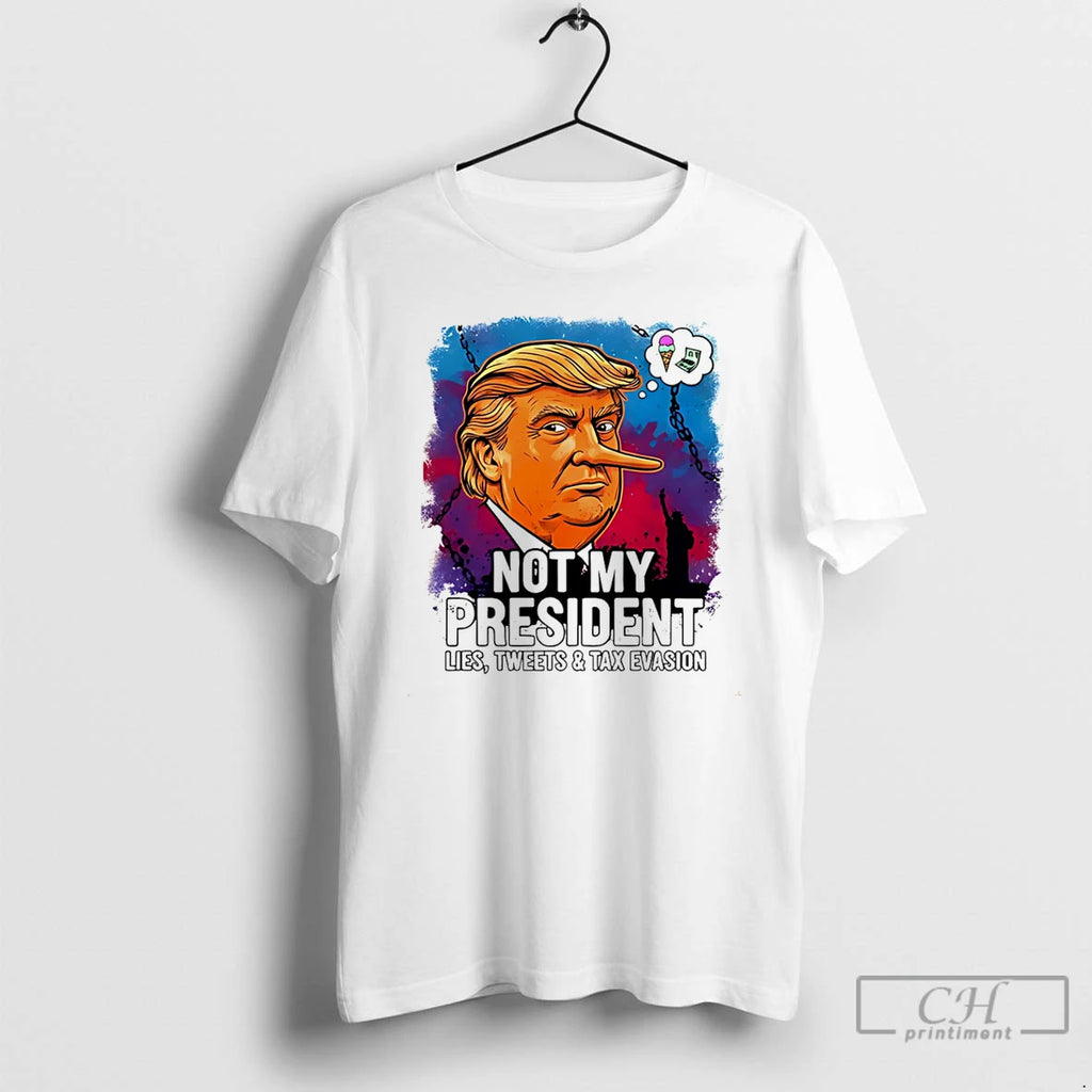 Premium Trump Lies Not My President Lies Tweets And Tax Evasion T-Shirts, Hoodie, Sweatshirt | CoreVibeTees.com
