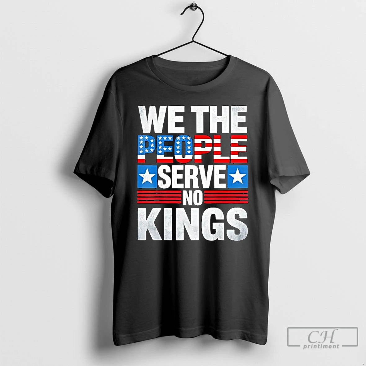 Premium We The People Serve No King Patriotic Freedom T Shirts