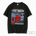 Premium Where Were Going We Wont Need Eyes To See Event Horizon Tee T Shirts