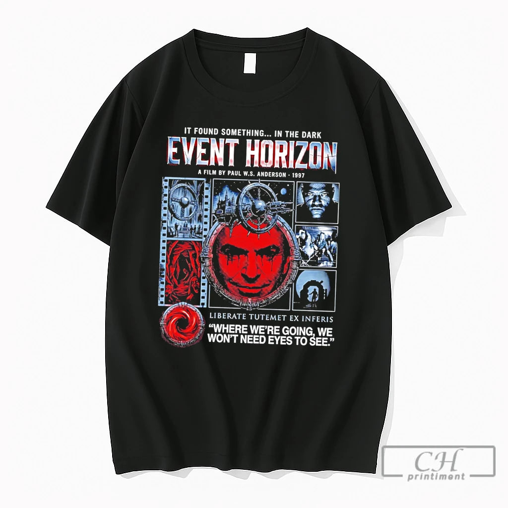 Premium Where Were Going We Wont Need Eyes To See Event Horizon Tee T Shirts