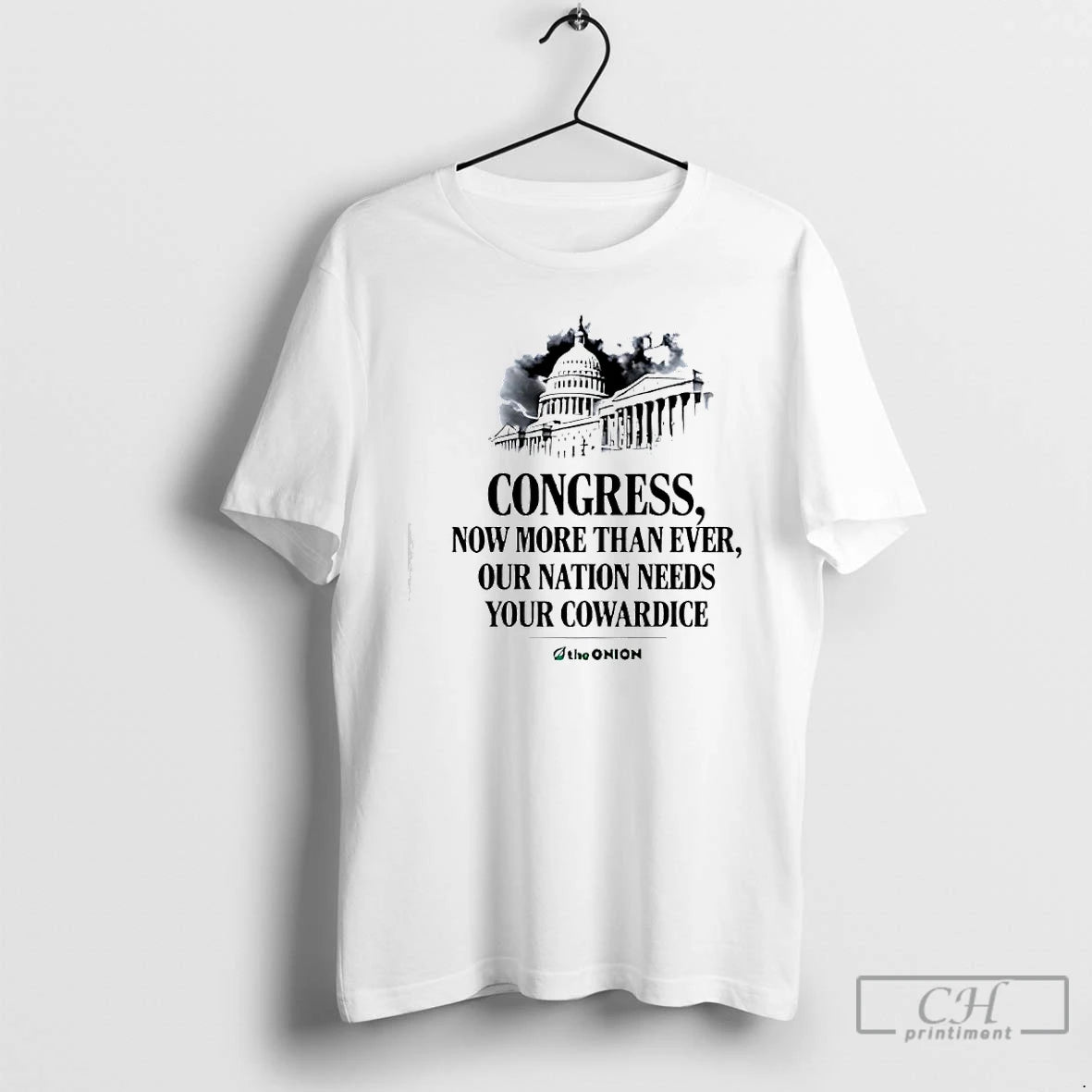 Premium White House Congress Now More Than Ever Our Nation Needs Your Cowardice T Shirts Hoodie, Sweatshirt