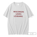 Premium Wisconsin Loves Lesbians Tee