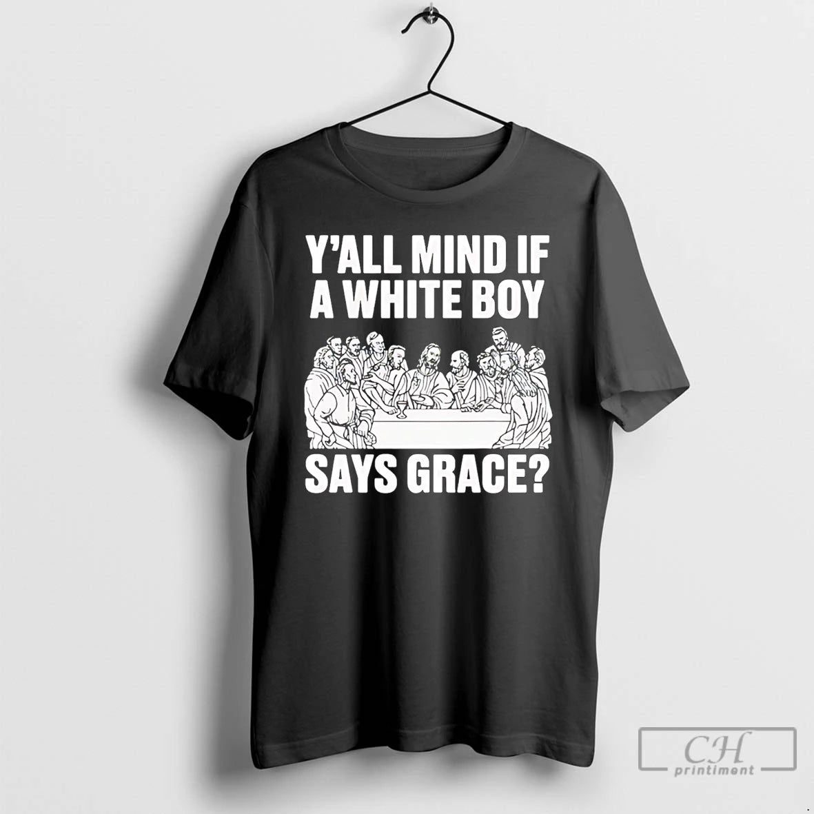 Premium Y All Mind If A White Boy Says Grace T-Shirts, Hoodie, Sweatshirt | CoreVibeTees.com