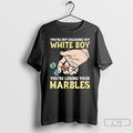 Premium Youre Not Crashing Out White Boy Youre Losing Your Marbles T-Shirts, Hoodie, Sweatshirt | CoreVibeTees.com