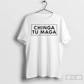 Premium Chinga Tu Maga Retro T Shirts