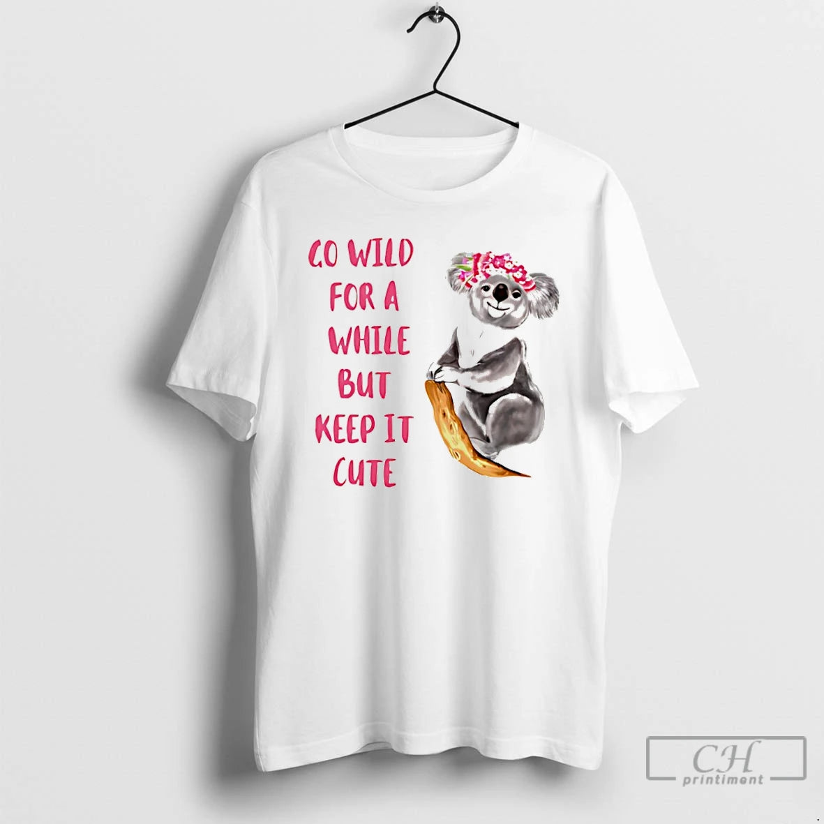 Premium Koala Go Wild For A While But Keep It Cute T-Shirts, Hoodie, Sweatshirt | CoreVibeTees.com