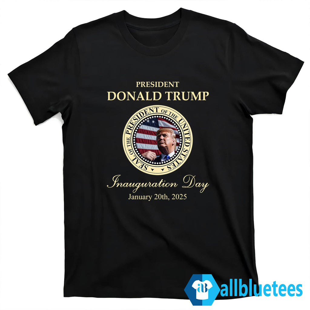 President Donald Trump Inauguration Day January 20th 2025 Shirt