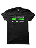 Programming Is Thinking Not Typing Black T-Shirt Hoodie, Sweatshirt | CoreVibeTees.com