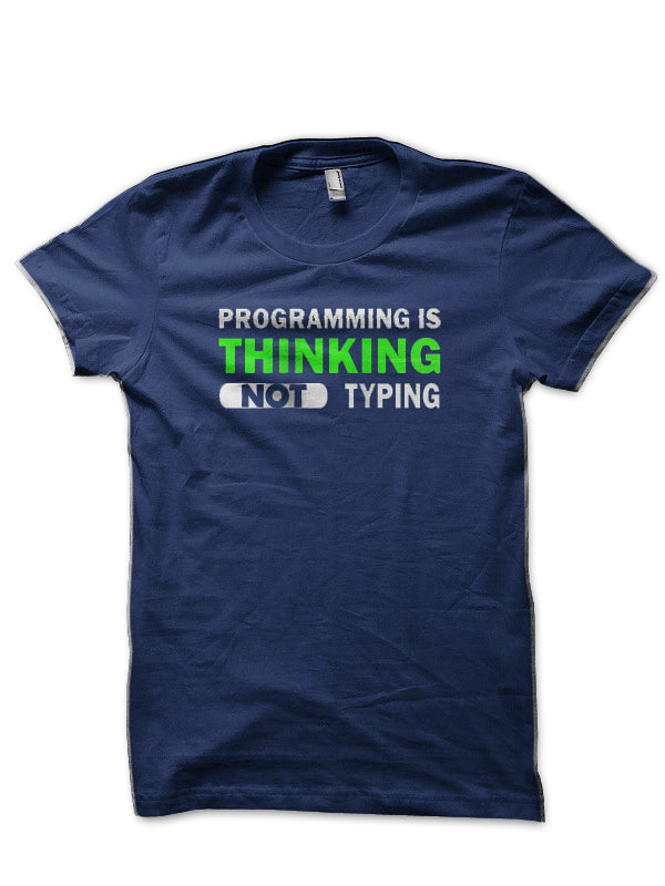 Programming Is Thinking Not Typing Navy Blue T-Shirt Hoodie, Sweatshirt | CoreVibeTees.com
