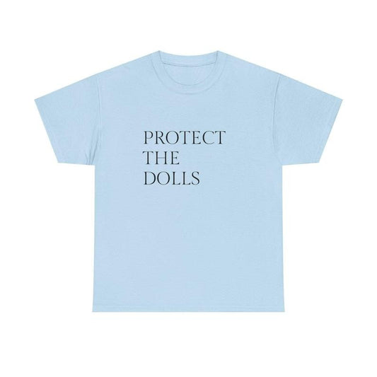 Protect The Dolls T-Shirt Unisex Shirt Trending Viral Shirt Pop Music Trending Now Gift For Friend Cute Iconic Top Aesthetic Clothing