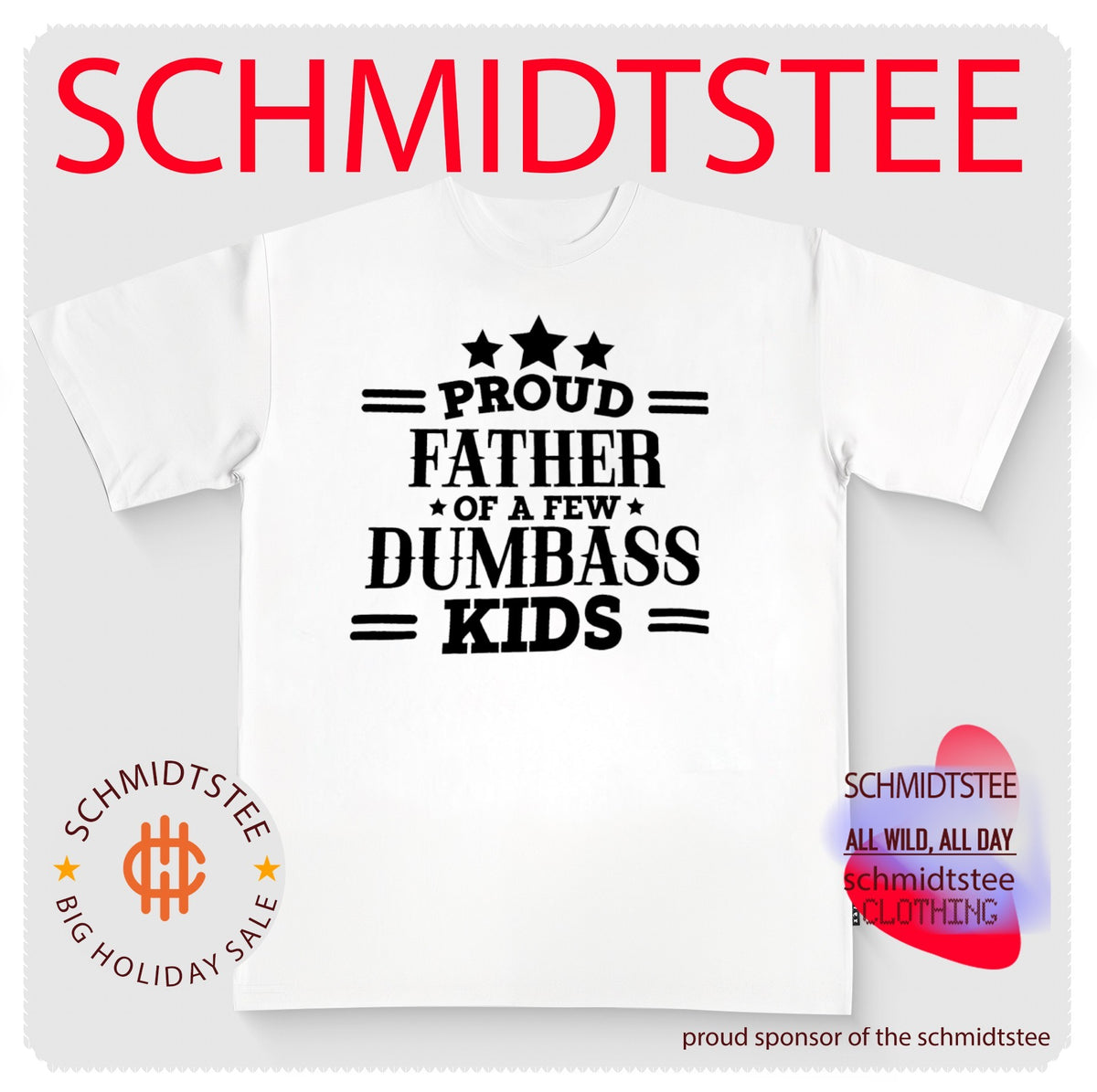 Proud Father of a Few Dumbass Kids funny dad shirt
