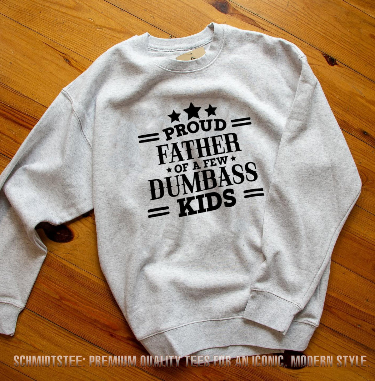 Proud Father of a Few Dumbass Kids funny dad shirt