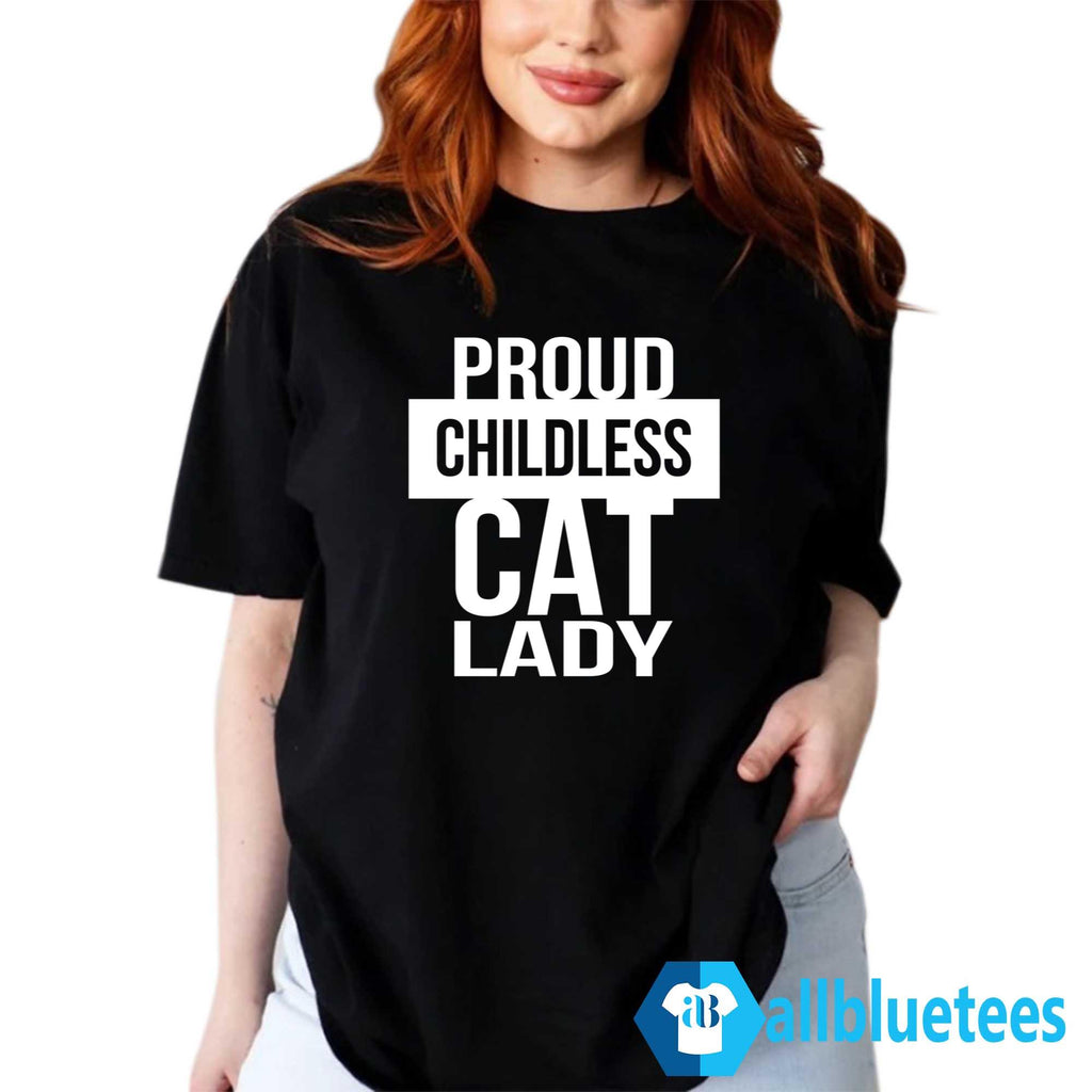 Proud Childless Cat Lady Shirt