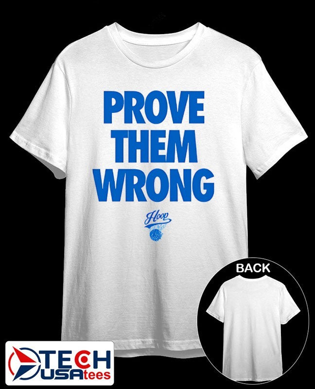 Prove them wrong basketball shirt