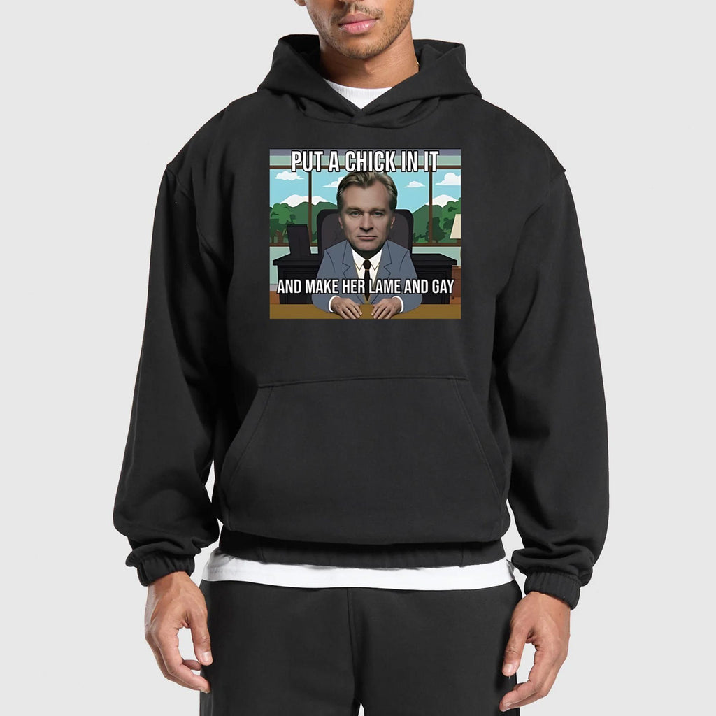 Put A Chick In It And Make Her Lame And Gay Christopher Nolan Meme Shirt